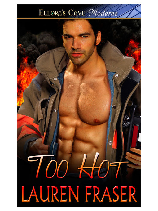 Title details for Too Hot by Lauren Fraser - Available